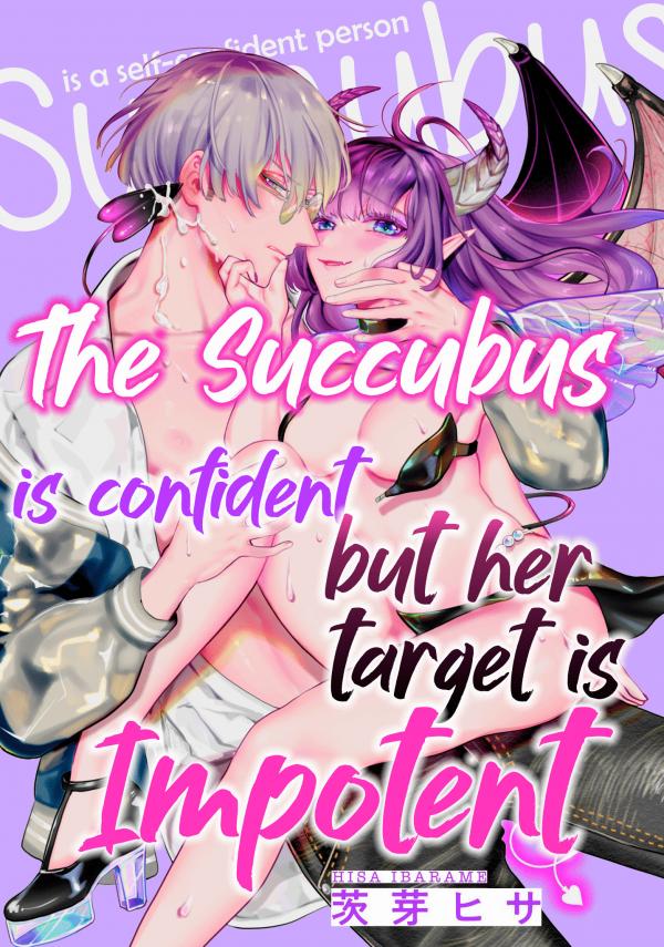 The Succubus is Confident But Her Target is Impotent