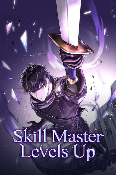 Skill Master Levels Up (Official)