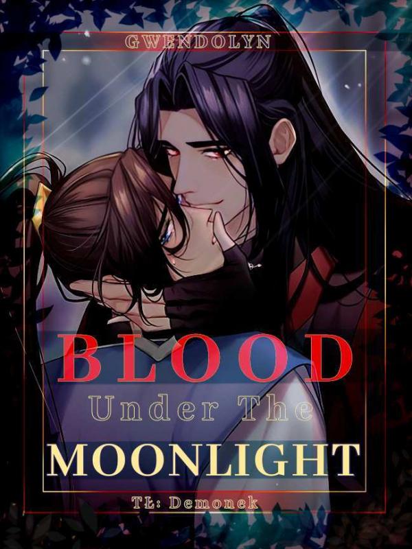 Blood Under the Moonlight