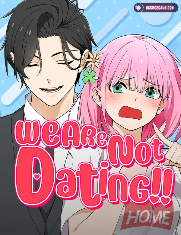 We're not Dating!!